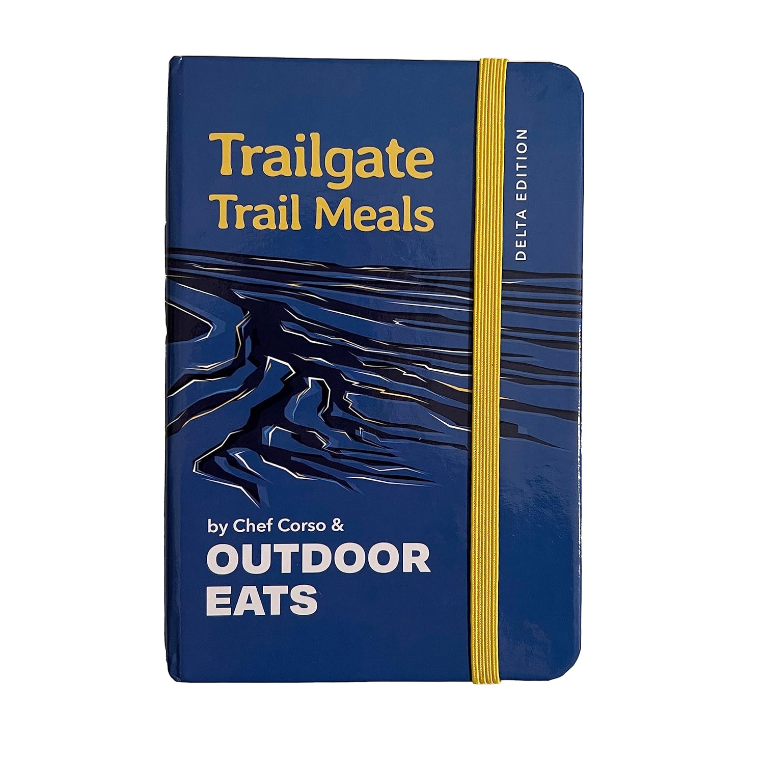 Trailgate Trail Meals - Delta Edition - Hiking & Camping Recipes